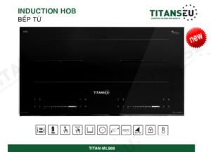 Bếp Từ Đôi 02 Vùng Nấu Serie 9 TITAN-ML988 TITANSEU