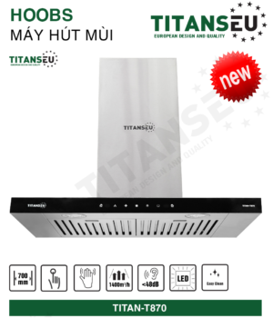 Máy Hút Mùi Chữ T Serie 8 TITAN-T870 TITANSEU