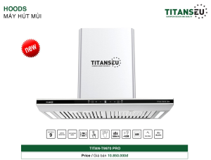 Máy hút mùi chữ T SERIE 9 TITAN-T9970 PRO